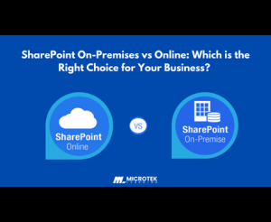 SharePoint On-Premises vs Online: Which is the Right Choice for Your Business? 