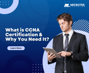 What is CCNA Certification & Why You Need It?
