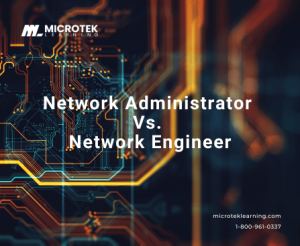 Network Administrator Vs Network Engineer: A Comparison Handbook
