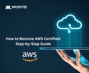 How to Become AWS Certified: Step-by-Step Guide 